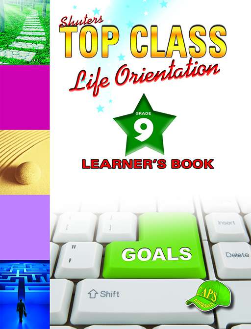 Grade 9 Shuters Top Class Life Orientation Learner Book