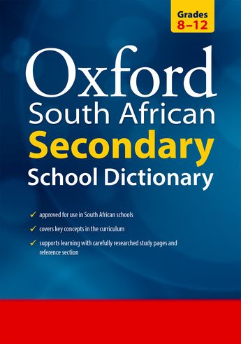 Grade 8-12 Oxford South African Secondary School Dictionary
