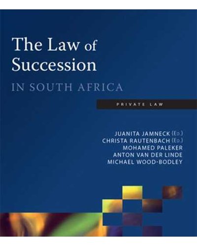 The Law of Succession in South Africa 3rd Edition