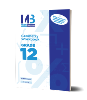 Geometer Workbook Grade 12 Mindbourne Geometry Workbook