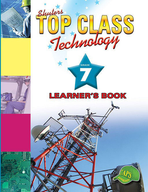 Grade 7 Shuters Top Class Technology Learners Book CAPS