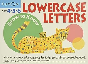 Kumon Grow to Know: Lowercase Letters Ages 4-6