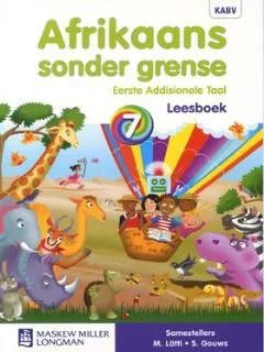 Grade 7 Afrikaans Sonder Grense Leesboek Eerste Addisionale Taal