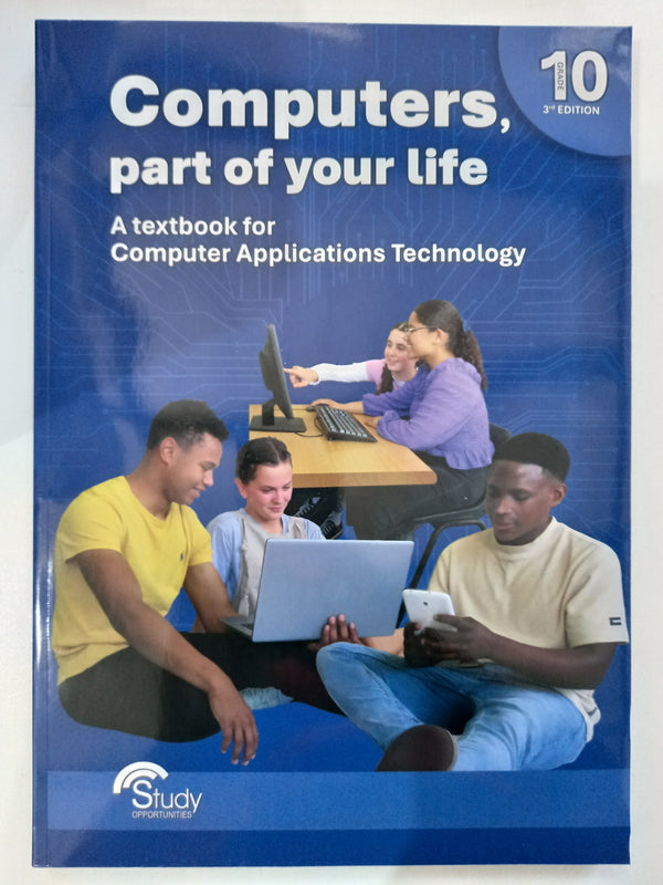 Grade 10 Computers, Part of your Life 3rd Edition