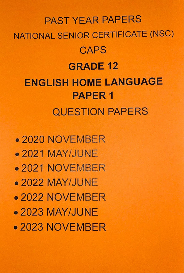 Grade 12 English Home Language Paper 1 Exam Papers and Marking Guidelines/Memos 4 Year Pack 2020-2023