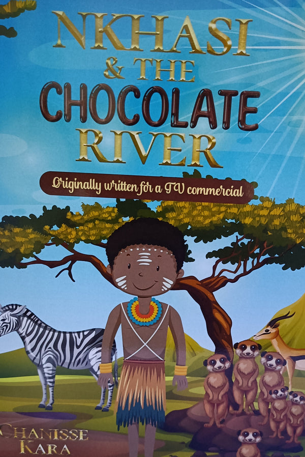 Nkhasi & The Chocolate River (Novel in English/Isizulu & Afrikaans in one book)