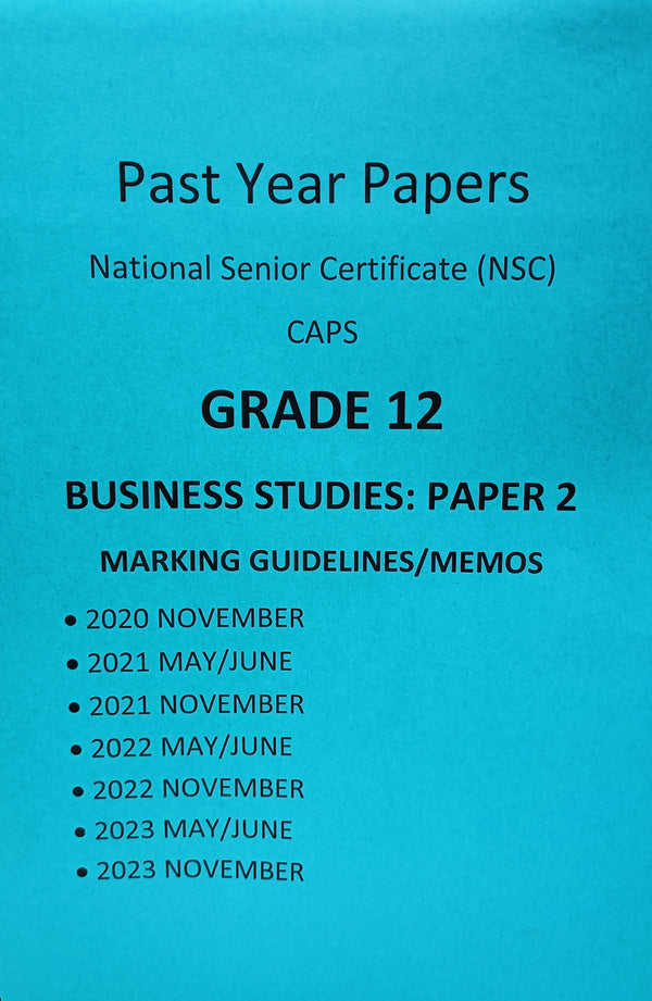 Grade 12 Business Studies Paper 2 Question Papers and Memos/Answers 4 Year Pack (2020-2023)