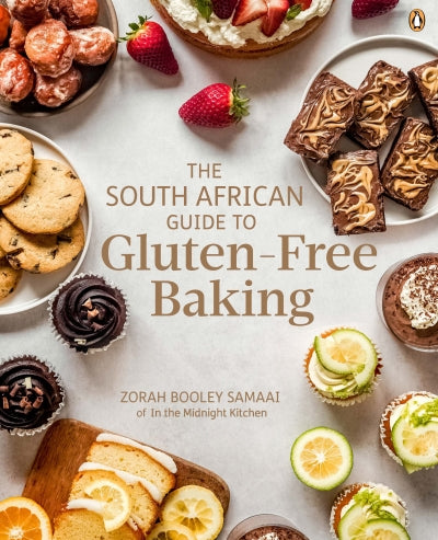 The South African Guide to Gluten-Free Baking by Samaai, Zorah Booley