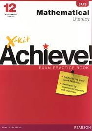 Grade 12 X-Kit Achieve Mathematical Literacy Exam Practice Book