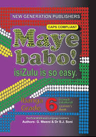 Grade 6 Maye Babo Isizulu is so easy Learners Book