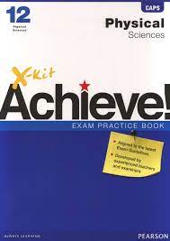 Grade 12 X-Kit Achieve Physical Sciences Exam Practice Book