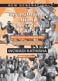 Grade 12 Siyaluthanda Ulimi Lwesizulu Caps Incwadi Kathisha Teachers Guide