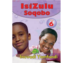 Grade 6 Isizulu Soqobo Incwadi Yomfundi (Learners Book) CAPS