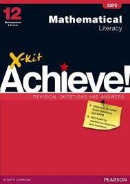 Grade 12 X-Kit Achieve Mathematical Literacy Revision, Questions and Answers