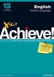 Grade 12 X-Kit Achieve English Home Language Revision, Questions and Answers