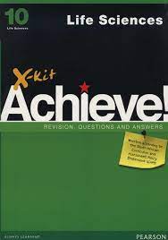 Grade 10 X-Kit Achieve Life Sciences Revision, Questions and Answers