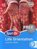 Grade 9 Spot On Life Orientation Learner's Book | CAPS