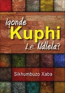 Iqonde Kuphi Le Ndlela