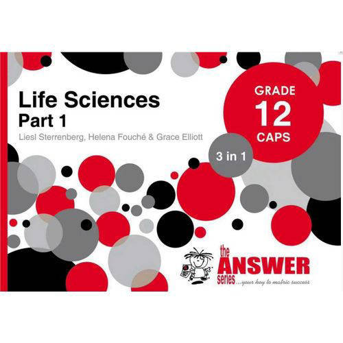 Answer Series Grade 12 Life Sciences Part 1 '3 in 1' CAPS