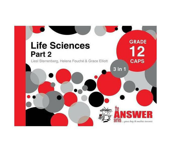 Answer Series Grade 12 Life Sciences Part 2 '3 in 1' CAPS