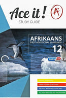 ACE IT! Afrikaans FAL Grade 12