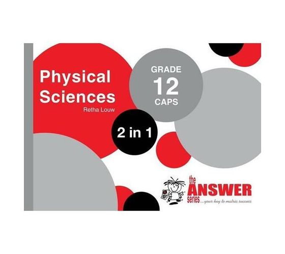 Grade 12 Physical Sciences 2 in 1 Answer Series