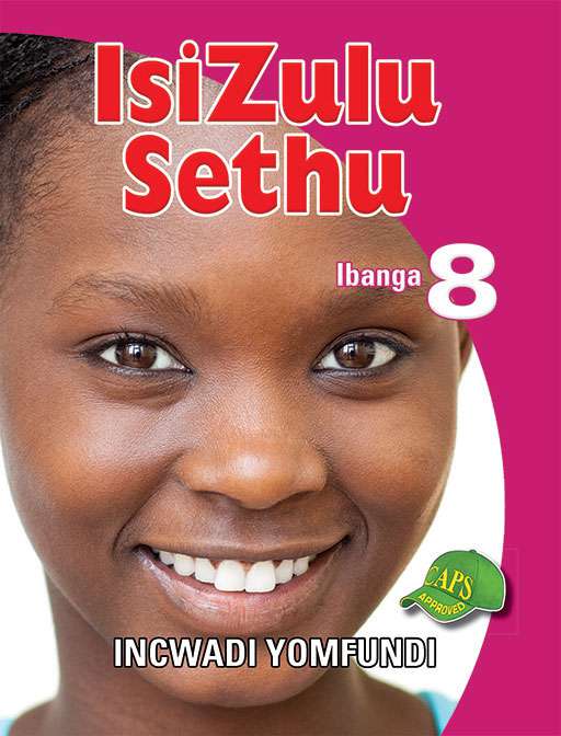 Isizulu Sethu Ibanga 8 Incwadi Yomfundi (Learner Book) CAPS