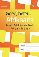 Grade 8 Goed, beter Afirkaans  Werkboek EAT