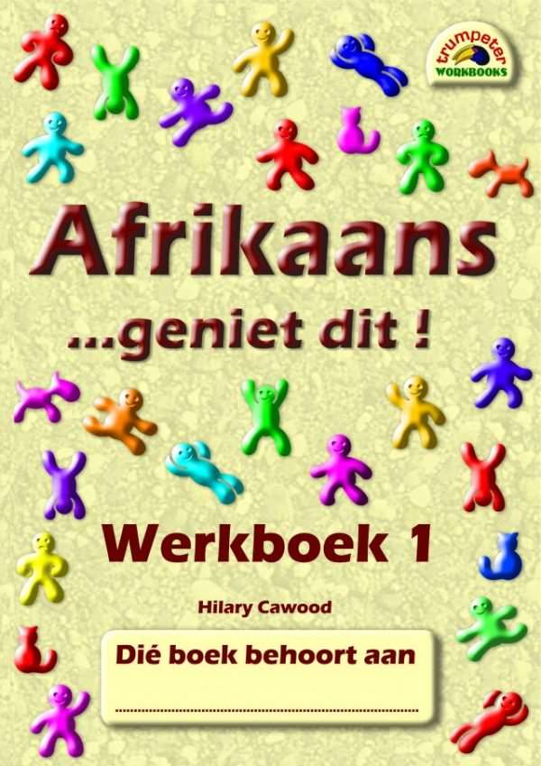 Afrikaans - geniet dit! - Werkboek 1