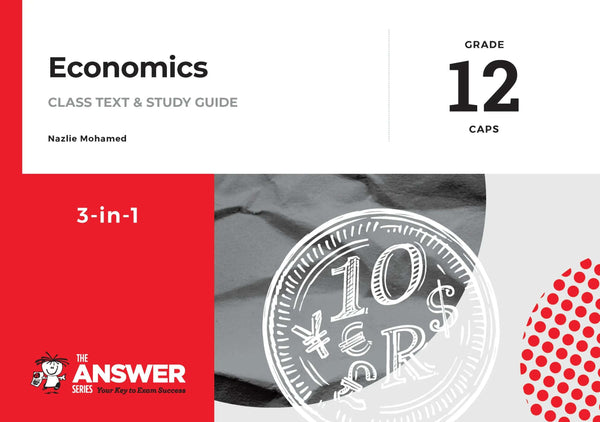 Answer Series Grade 12 Economics '3 in 1' REVISED