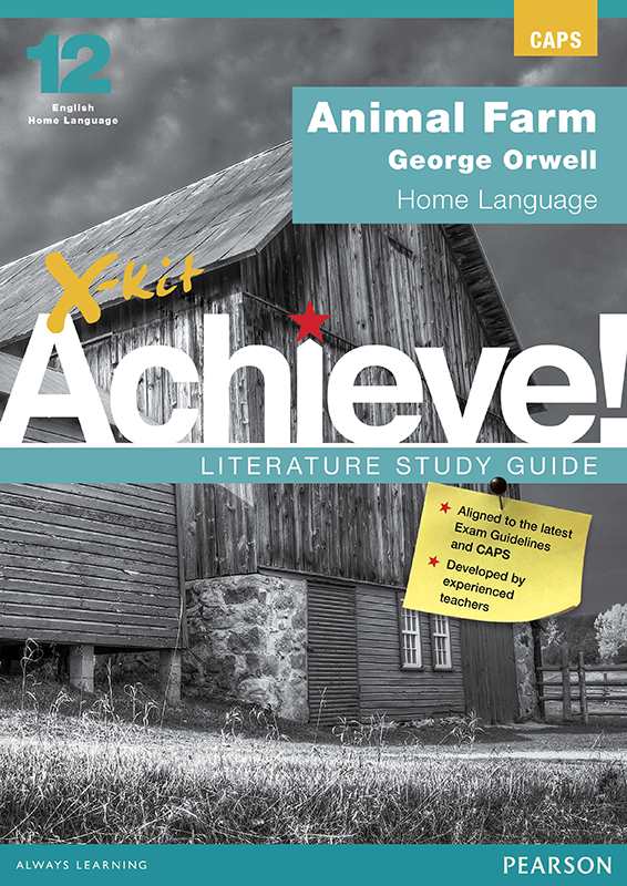X-Kit Achieve! Animal Farm: English Home Language Grade 12 Study Guide