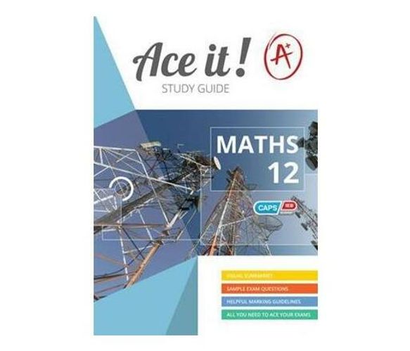 ACE IT! Mathematics Grade 12