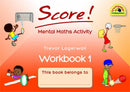 Score! Mental Maths Activity Workbook 1