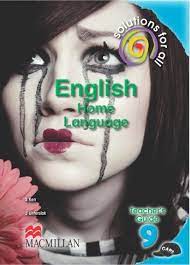 Grade 9 Solution for all English Home Language Teacher Guide