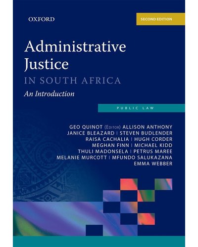 Administrative Justice in South Africa: An Introduction  2nd Edition