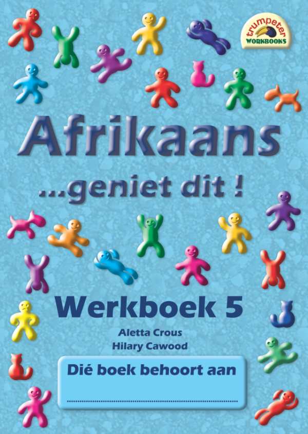 Afrikaans - geniet dit! - Werkboek 5