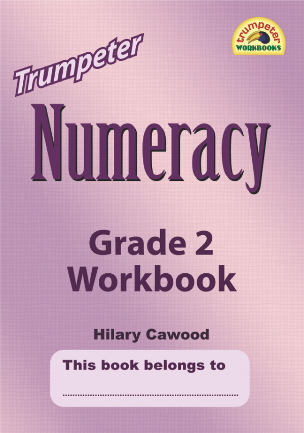 Trumpeter Numeracy - Grade 2 Workbook (Repeat & extension of Simply Maths 2)