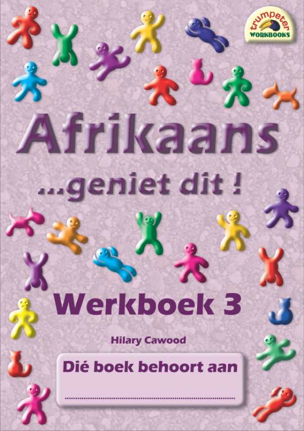 Afrikaans - geniet dit! - Werkboek 3