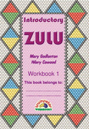 Introductory Zulu - Workbook 1 (Additional Language)