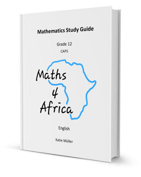 Grade 12 Maths 4 Africa Caps Study Guide