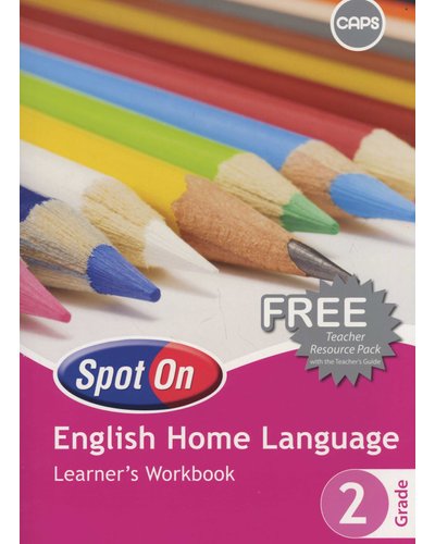 Grade 2 Spot on English Home Language Learners Workbook