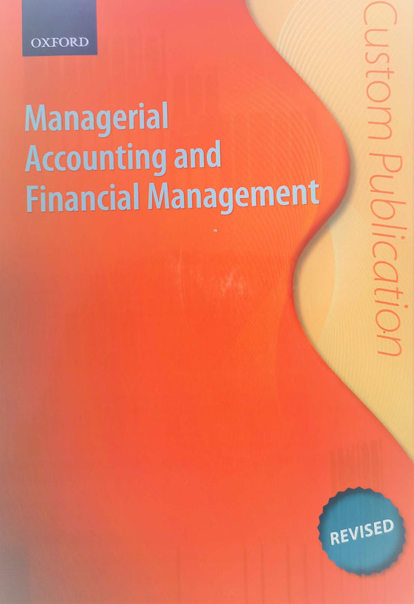 Managerial Accounting and Financial Management Custom Publication