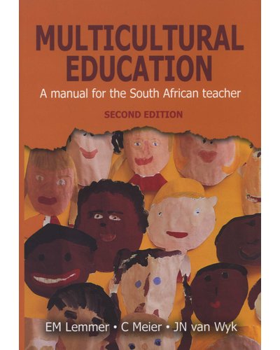 Multicultural Education: A Manual for the South African Teacher 2nd Edition