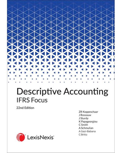 Descriptive Accounting IFRS Focus 22nd Edition