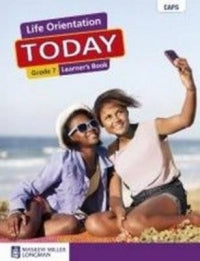 Grade 7 Life Orientation Today Learner Book
